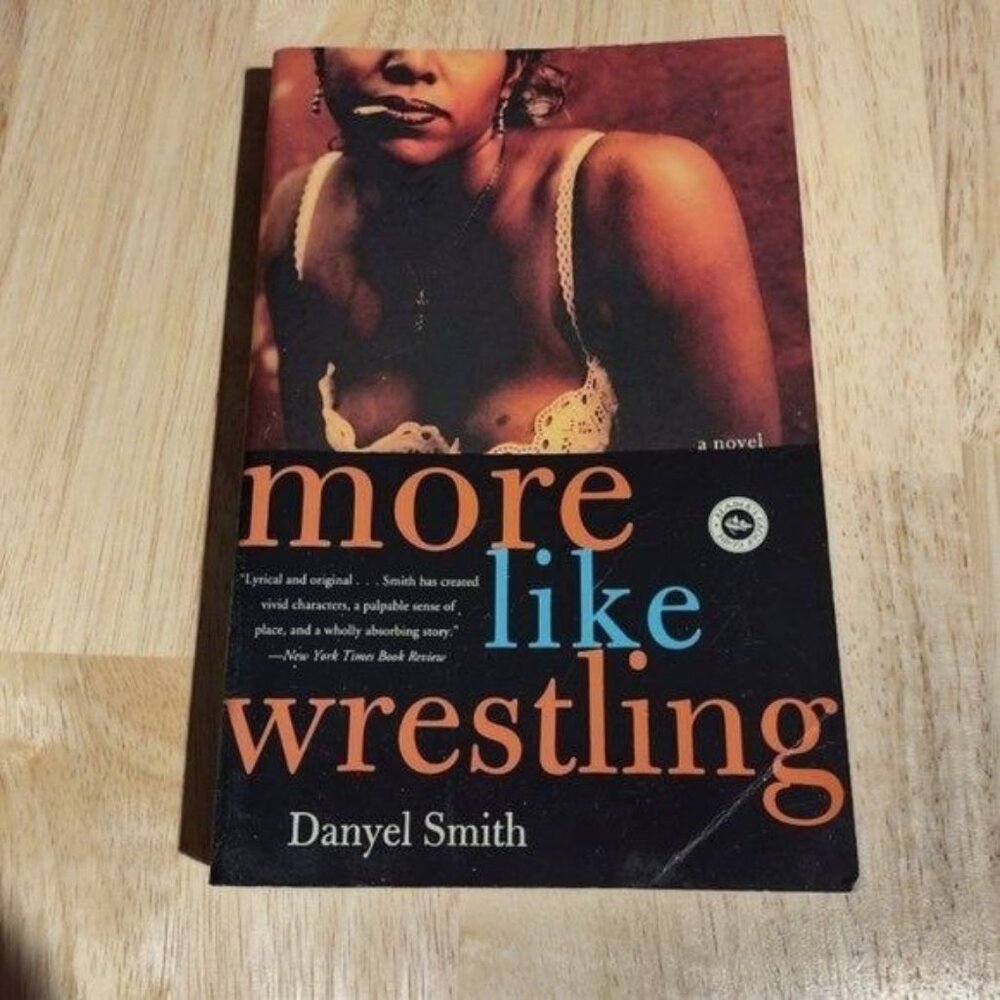 MORE LIKE WRESTLING BY DANYEL SMITH-BOOK